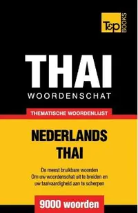Thematische woordenschat Nederlands-Thai - 9000 woorden