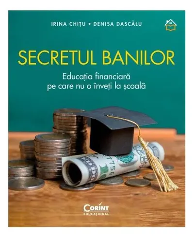 Secretul banilor - Hardcover - Irina Chițu, Denisa Dascălu