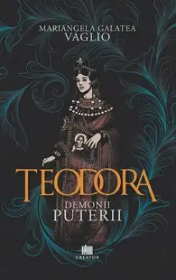 Teodora. Demonii puterii - Paperback brosat - Mariangela Galatea Vaglio