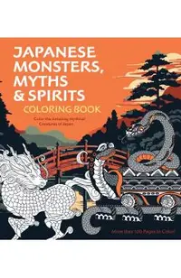 Japanese Monsters, Myths & Spirits Coloring Book -