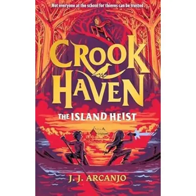 Crookhaven The Island Heist, J J Arcanjo