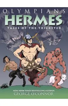 Olympians: Hermes: Tales of the Trickster