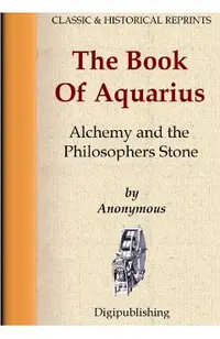 The Book Of Aquarius - Alchemy and the Philosophers Stone