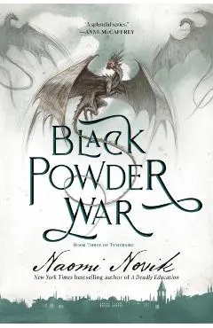 Black Powder War: Book Three of the Temeraire