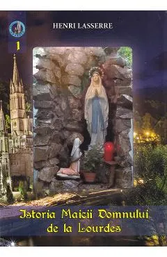 Istoria Maicii Domnului de la Lourdes