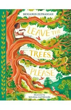 Leave the Trees, Please