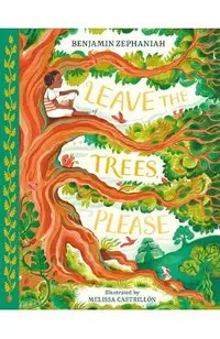 Leave the Trees, Please