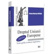 Dreptul Uniunii Europene. Teste-grila si sinteze legislative. Editia a 2-a, revazuta si adaugita