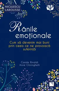 Rănile emoționale - Paperback brosat - Anne Ghiringhelli, Carole Rinaldi