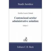 Contenciosul actelor administrative asimilate Editia a II-a