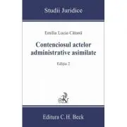 Contenciosul actelor administrative asimilate Editia a II-a