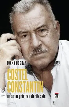 Costel Constantin, un actor printre rolurile sale