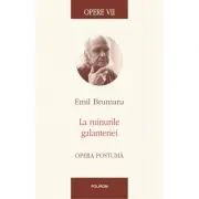 Opere VII. La ruinurile galanteriei. Opera postuma