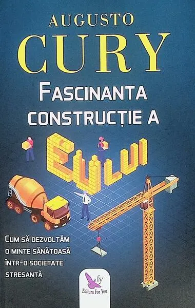 Fascinanta construcţie a eului - Paperback brosat - Dr. Augusto Cury