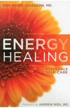 Energy Healing: The Essentials of Self-Care