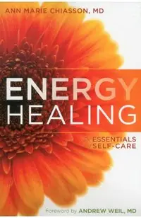 Energy Healing: The Essentials of Self-Care