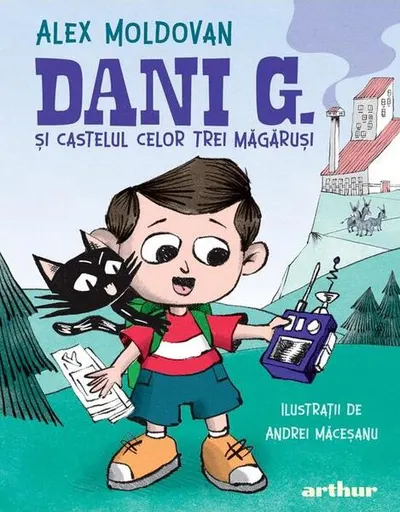 Dani G. și castelul celor trei măgăruși (Vol. 1) - Hardcover - Alex Moldovan