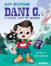Dani G. și castelul celor trei măgăruși (Vol. 1) - Hardcover - Alex Moldovan