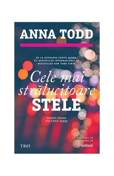 Cele mai strălucitoare stele. Seria Stars (Vol. 1) - Paperback brosat - Anna Todd