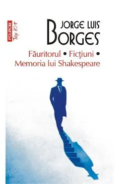 Fauritorul. Fictiuni. Memoria lui Shakespeare