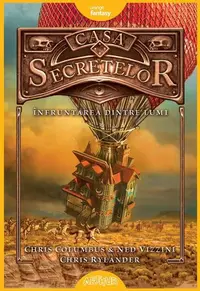 Înfruntarea dintre lumi. Casa Secretelor (Vol. 3) - Hardcover - Chris Columbus, Chris Rylander, Ned Vizzini