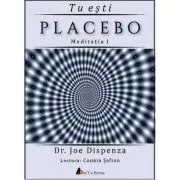 Audiobook. Tu esti placebo Meditatia 1. Cum sa schimbi doua credinte si perceptii
