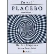 Audiobook. Tu esti placebo Meditatia 1. Cum sa schimbi doua credinte si perceptii