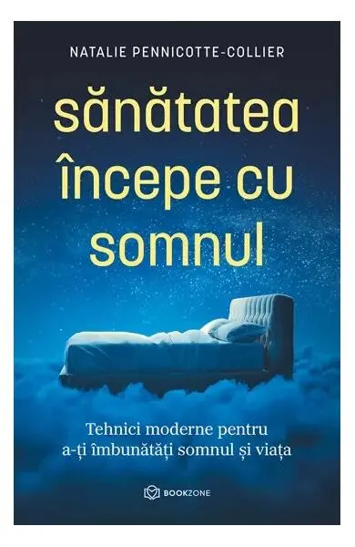 Sănătatea începe cu somnul - Paperback brosat - Natalie Pennicotte-Collier