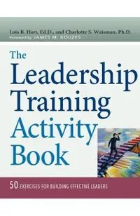 The Leadership Training Activity Book: 50 Exercises for Building Effective Leaders