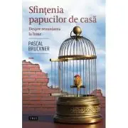 Sfintenia papucilor de casa. Despre renuntarea la lume