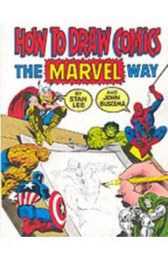 How to Draw Comics the Marvel Way