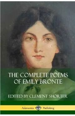 The Complete Poems of Emily Bronte (Poetry Collections)