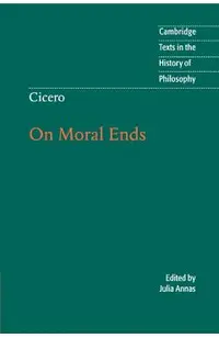 Cicero: On Moral Ends