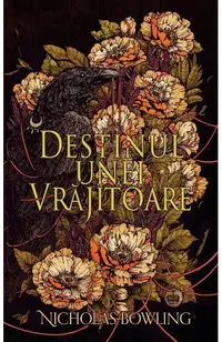 Destinul unei vrăjitoare - Paperback brosat - Nicholas Bowling