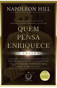 Quem Pensa Enriquece - O Legado