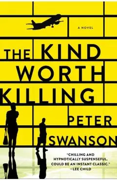 The Kind Worth Killing