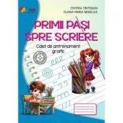 Primii pasi spre scriere. Caiet de antrenament grafic pentru prescolari