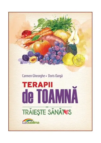 Terapii de toamnă - Paperback brosat - Carmen Gheorghe, Doris Oargă