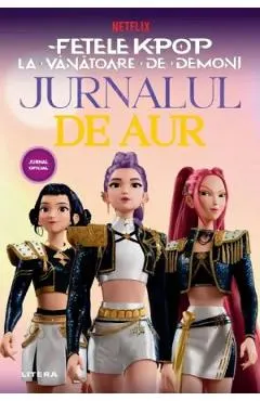 Fetele K-pop. La vanatoare de demoni. Jurnalul de aur