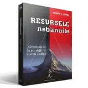 RESURSELE NEBANUITE - Conectati-va la potentialul vostru ascuns