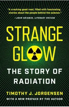 Strange Glow: The Story of Radiation