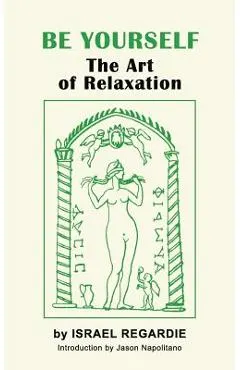 Be Yourself: The Art of Relaxation