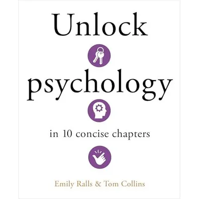 Unlock Psychology in 10 Concise Chapters