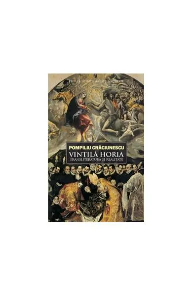 Vintilă Horia: transliteratură şi realitate - Paperback brosat - Pompiliu Crăciunescu