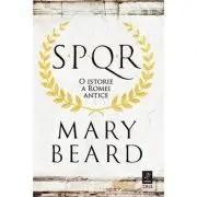 SPQR. O istorie a Romei antice