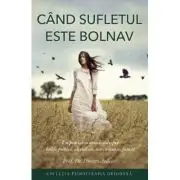 Cand sufletul este bolnav