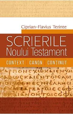 Scrierile Noului Testament. Context. Canon. Continut