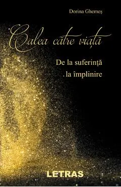 eBook Calea catre viata. De la suferinta la implinire