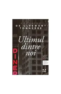 Ultimul dintre noi - Paperback brosat - Adélaide de Clermont-Tonnerre