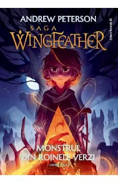 Monstrul din Roinele Verzi. Saga Wingfeather Vol.3